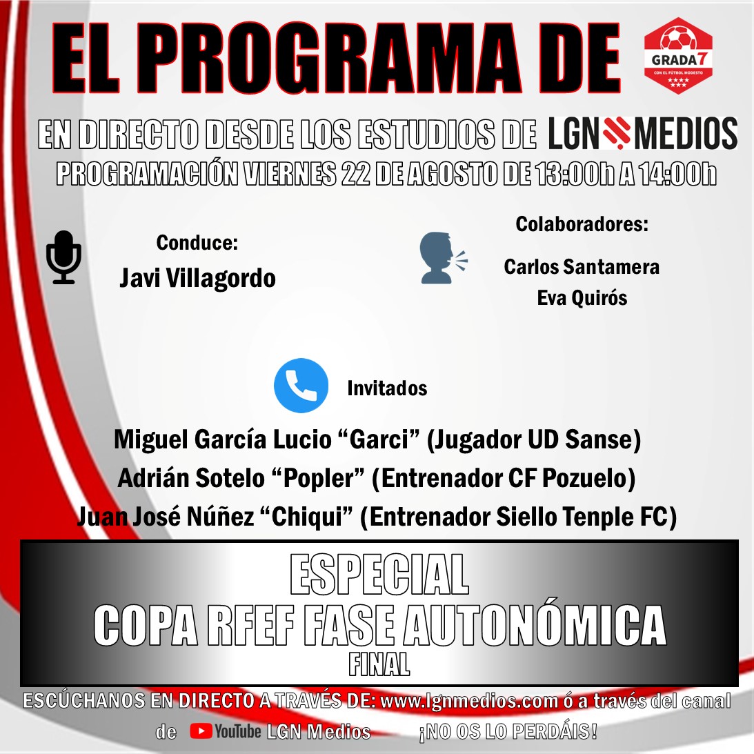 📻EL PROGRAMA DE GRADA SIETE

🎊VUELVE NUESTRO PROGRAMA DE LOS VIERNES

Hoy llega nuestro programa 9️⃣9️⃣ en <a href="/LGNMedios/">LGN Medios</a> y lo hace con un ESPECIAL COPA RFEF 🏆 y los mejores invitados.

📞 Javi Pérez (<a href="/AdTorrejoncf/">A.D. TORREJON C.F.</a> )
📞 Garci (<a href="/CDMostoles/">CD Móstoles URJC</a> )
📞 <a href="/adriansferrer/">Adrián Sotelo Ferrer</a> (<a href="/Cfpozuelo/">CF Pozuelo</a> )
📞 Chiqui