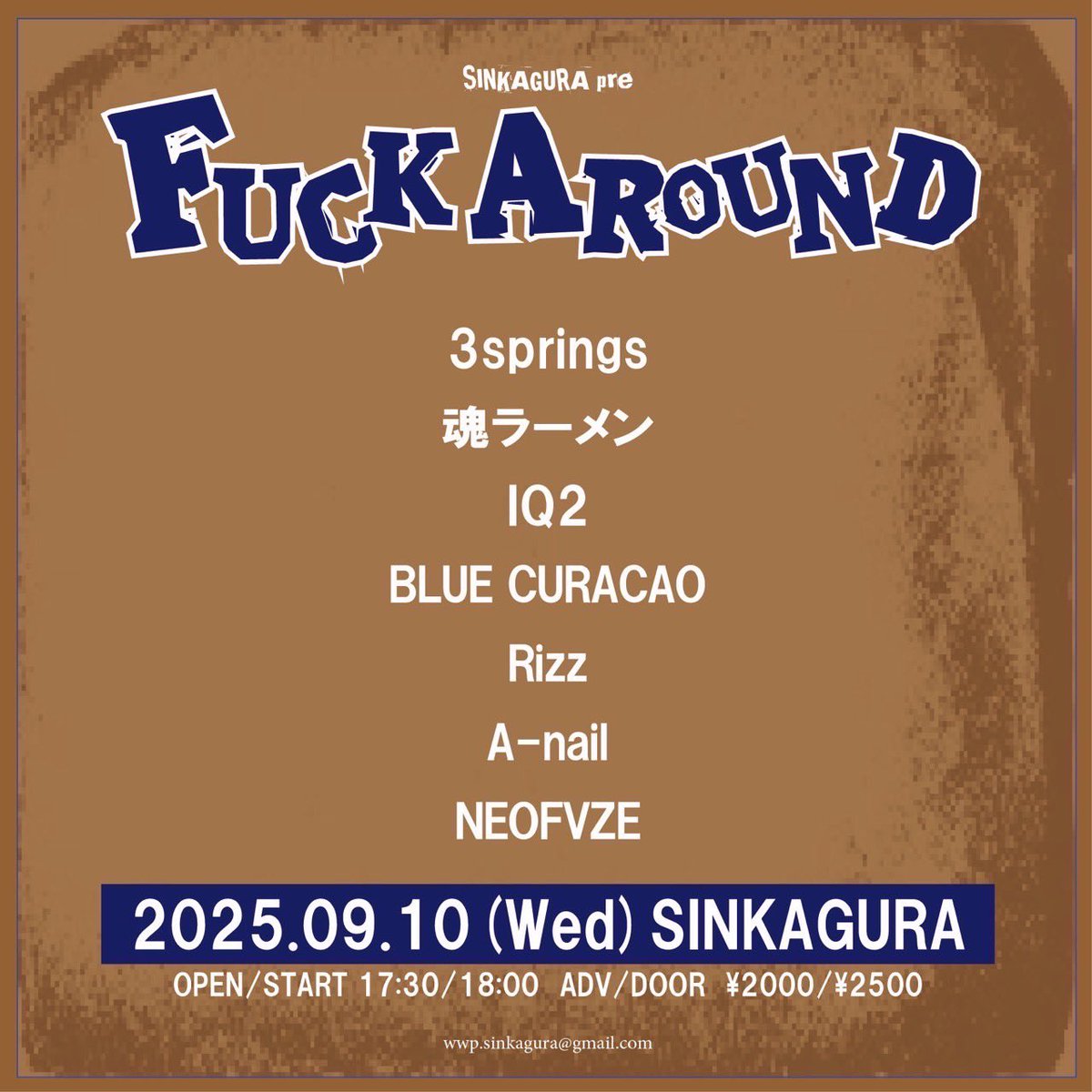 【🔥ライブ情報!!🔥】
 
SINKAGURA pre
~FUCK AROUND~

9/10(水)  at 新神楽
open / start  17:30 / 18:00
adv / door  ¥2000 / ¥2500

取り置きのご連絡お待ちしてます！！