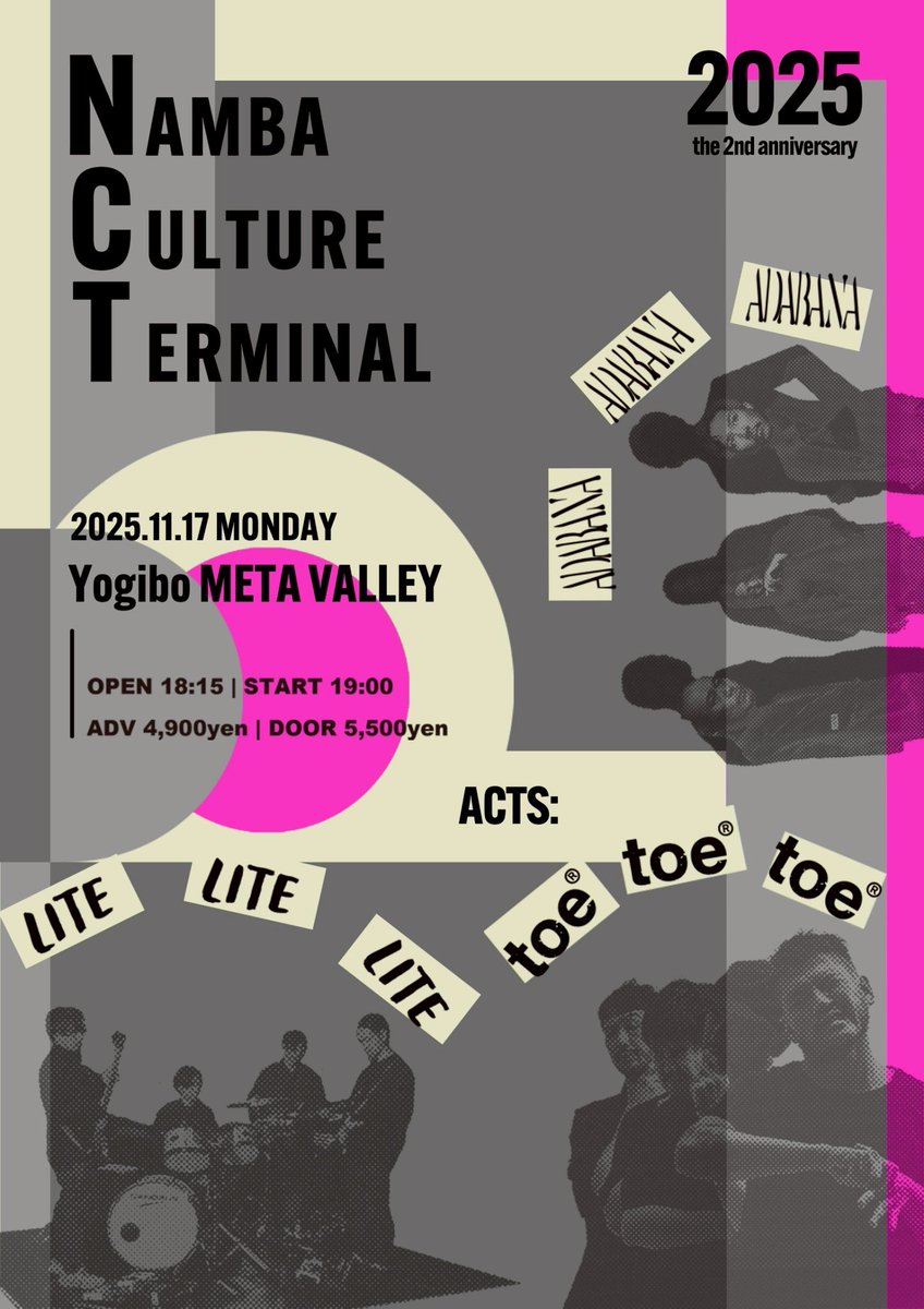 TATSUROMUKAI's tweet image. Namba Culture Terminal 2025 -the 2nd 
anniversary-

ADABANA / LITE / toe

2025/11/17（月）
Yogibo META VALLEY
Open / Start：18:15 / 19:00

Ticket：前売 ¥4,900 / 当日 ¥5,500 (Drink代別)
オフィシャル一次先行期間：
8/23(土) 10:00 ~ 8/31(日) 23:59
eplus.jp/nct2025