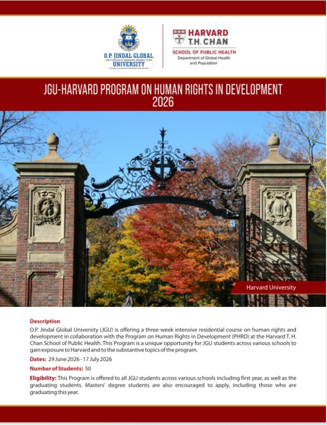 O.P. Jindal Global University (JGU)-Harvard University Program on Human Rights in Development, 2026. 
 
It is a three-week intensive residential course in collaboration with Harvard, which is exclusive to JGU students.