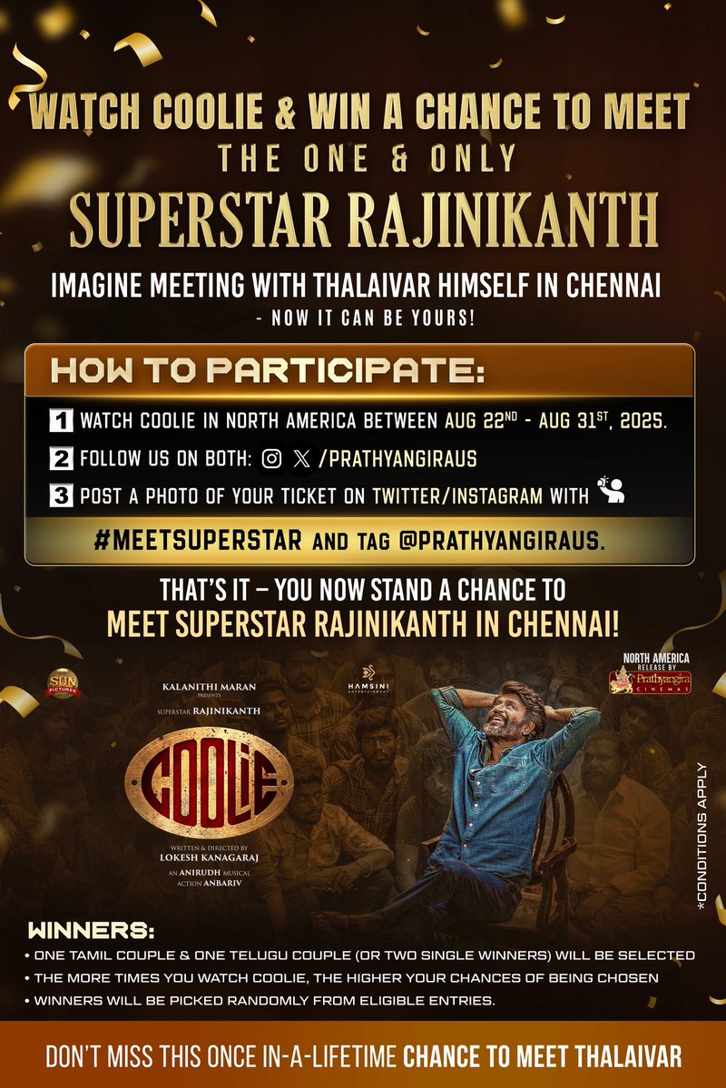 Prathyangira Cinemas (@prathyangiraus) on Twitter photo WATCH #Coolie in North America & WIN a chance to MEET the ONE & ONLY Superstar <a href="/rajinikanth/">Rajinikanth</a> in Chennai❤️🔥
Grab this once-in-a-lifetime opportunity🤩
<a href="/Hamsinient/">Hamsini Entertainment</a> <a href="/sunpictures/">Sun Pictures</a> WATCH #Coolie in North America & WIN a chance to MEET the ONE & ONLY Superstar <a href="/rajinikanth/">Rajinikanth</a> in Chennai❤️🔥
Grab this once-in-a-lifetime opportunity🤩
<a href="/Hamsinient/">Hamsini Entertainment</a> <a href="/sunpictures/">Sun Pictures</a>