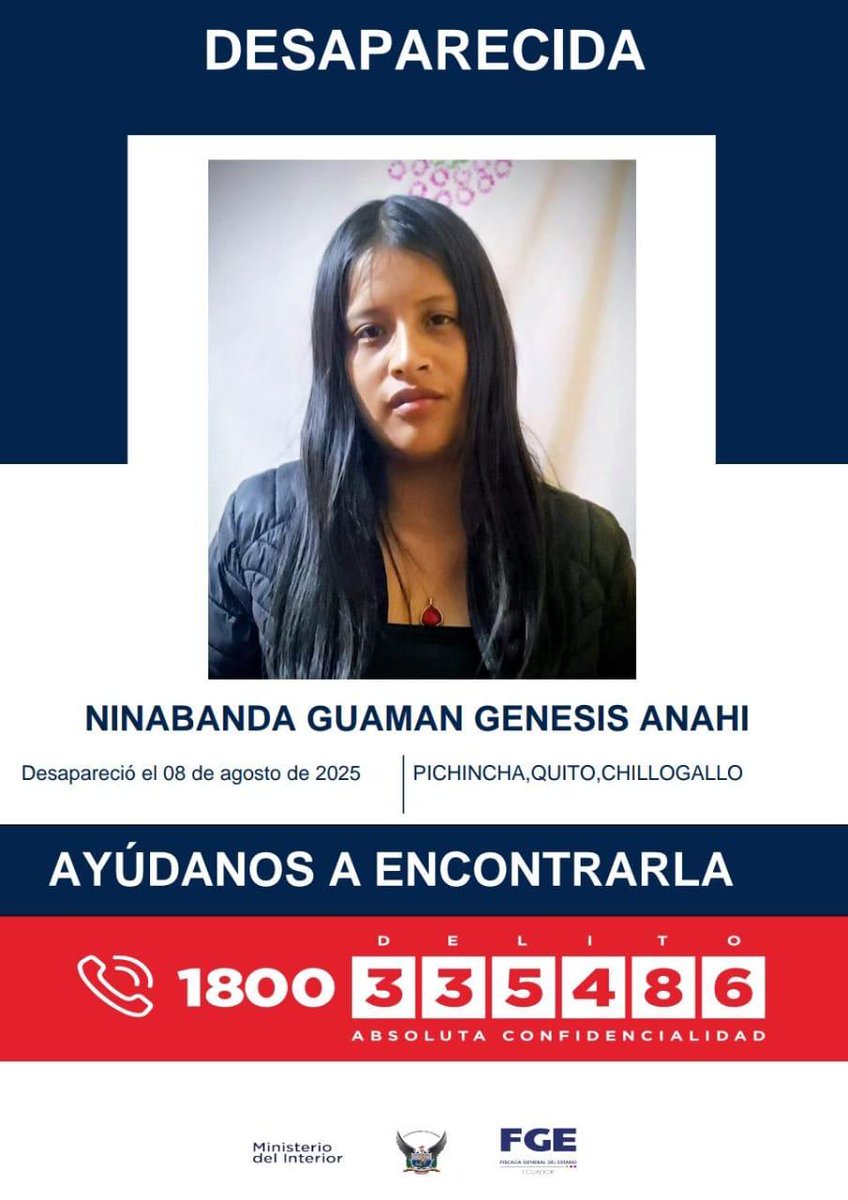 AYÚDANOS A ENCONTRARLA 🚨

A NINABANDA GUAMÁN GÉNESIS ANAHI, reportada como desaparecida desde el 08 de agosto de 2025, en #Pichincha, #UIO, #Chillogallo

📞 Si tienes información, comunícate al 1800 DELITO (335486).

#ServirYProtegerConFirmeza
#PolicíaEcuador