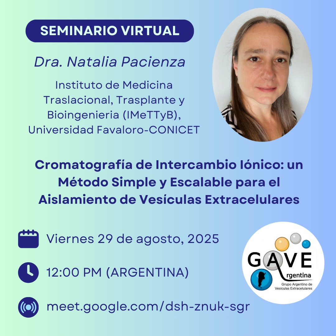 gave_arg's tweet image. ‼️ El seminario de este mes estará a cargo de la Dra. Natalia Pacienza del IMeTTyB, Universidad Favaloro - CONICET, y tratará sobre Cromatografía de Intercambio Iónico para el Aislamiento de Vesículas Extracelulares.
🗓️ Los esperamos el Viernes 29 de agosto, 12.00 PM (ARG).