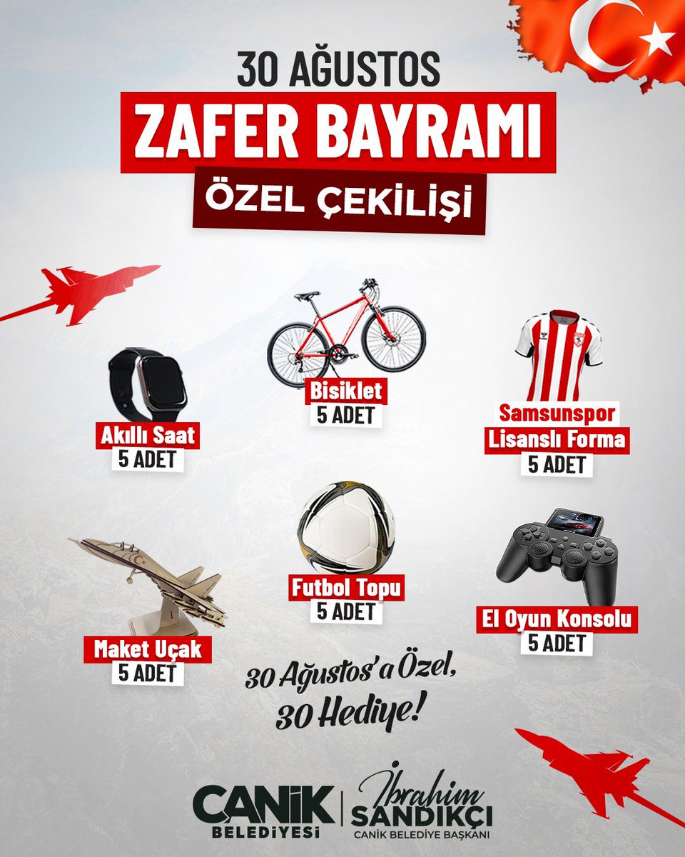 İbrahim Sandıkçı (@ibrahimsandikci) on Twitter photo 30 Ağustos Zafer Bayramı'na Özel 30 Hediye 🇹🇷
5 adet | Bisiklet
5 adet | Samsunspor Lisanslı Forma
5 adet | Akıllı Saat
5 adet | Futbol Topu
5 adet | El Oyun Konsolu
5 adet | Maket Uçak
Çekilişe katılmak için 👇
✅ <a href="/ibrahimsandikci/">İbrahim Sandıkçı</a> ve <a href="/samsuncanikbld/">Canik Belediyesi</a> takip et 30 Ağustos Zafer Bayramı'na Özel 30 Hediye 🇹🇷
5 adet | Bisiklet
5 adet | Samsunspor Lisanslı Forma
5 adet | Akıllı Saat
5 adet | Futbol Topu
5 adet | El Oyun Konsolu
5 adet | Maket Uçak
Çekilişe katılmak için 👇
✅ <a href="/ibrahimsandikci/">İbrahim Sandıkçı</a> ve <a href="/samsuncanikbld/">Canik Belediyesi</a> takip et