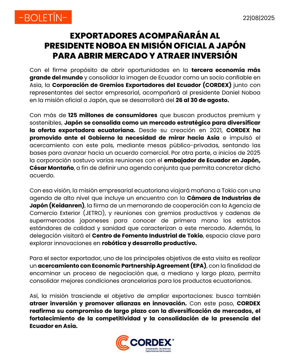 BOLETÍN | EXPORTADORES ACOMPAÑARÁN AL PRESIDENTE NOBOA EN MISIÓN OFICIAL A JAPÓN
PARA ABRIR MERCADO Y ATRAER INVERSIÓN.

Con el firme propósito de abrir oportunidades en la tercera economía más grande del mundo y consolidar la imagen de Ecuador como un socio confiable en Asia, la