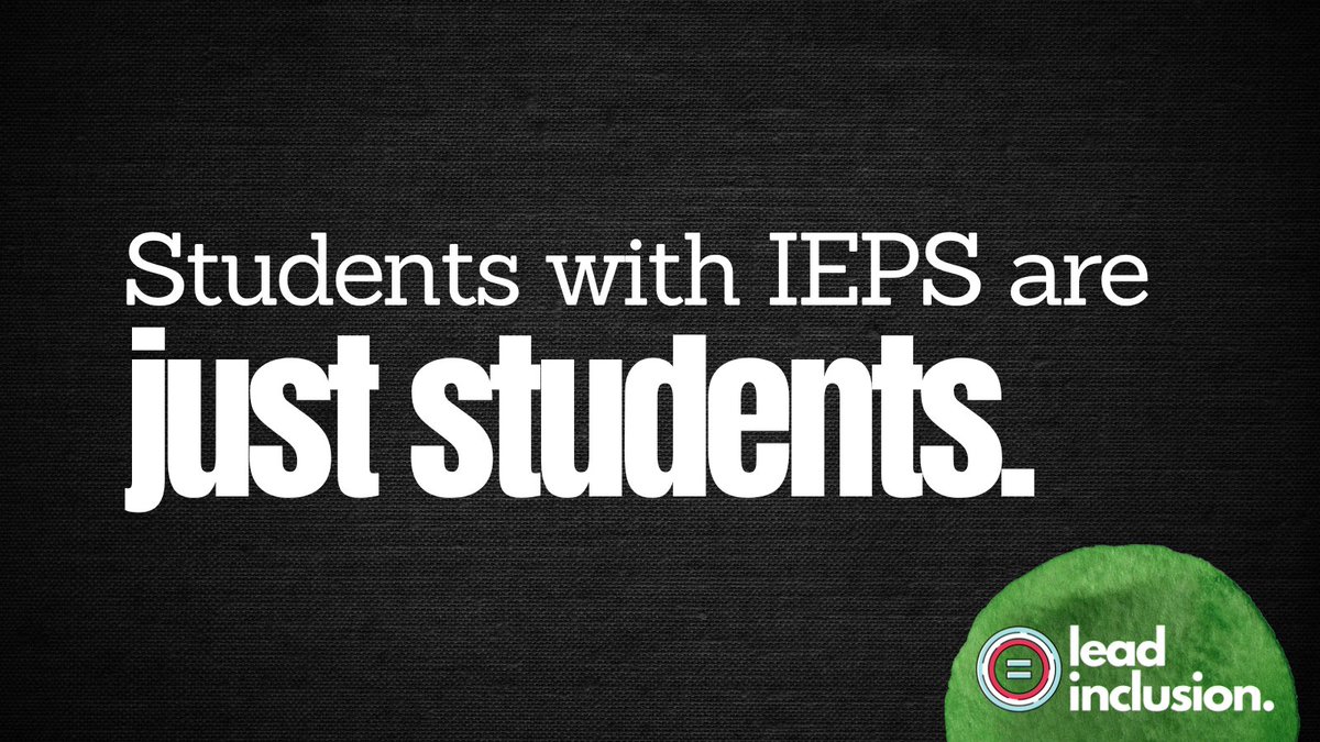 Reminder: Students with IEPs aren’t a separate category. They’re just students. #LeadInclusion #UDL #EdChat #EduSky #TeacherTwitter