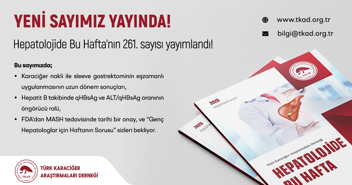 tkadorg's tweet photo. 📢 Yeni Sayımız Yayında!
TKAD’ın Hepatolojide Bu Hafta 261. sayısı sizlerle:
🔹 Karaciğer nakli & sleeve gastrektomi uzun dönem sonuçları
🔹 Hepatit B takibinde qHBsAg & ALT/qHBsAg önemi
🔹 FDA’dan MASH tedavisine onay
📖 Detaylar için takipte kalın!
#TKAD #Hepatoloji #KaraciğerSağlığı #TıpAraştırmaları #Bilim #Hepatit #SağlıktaGelişim