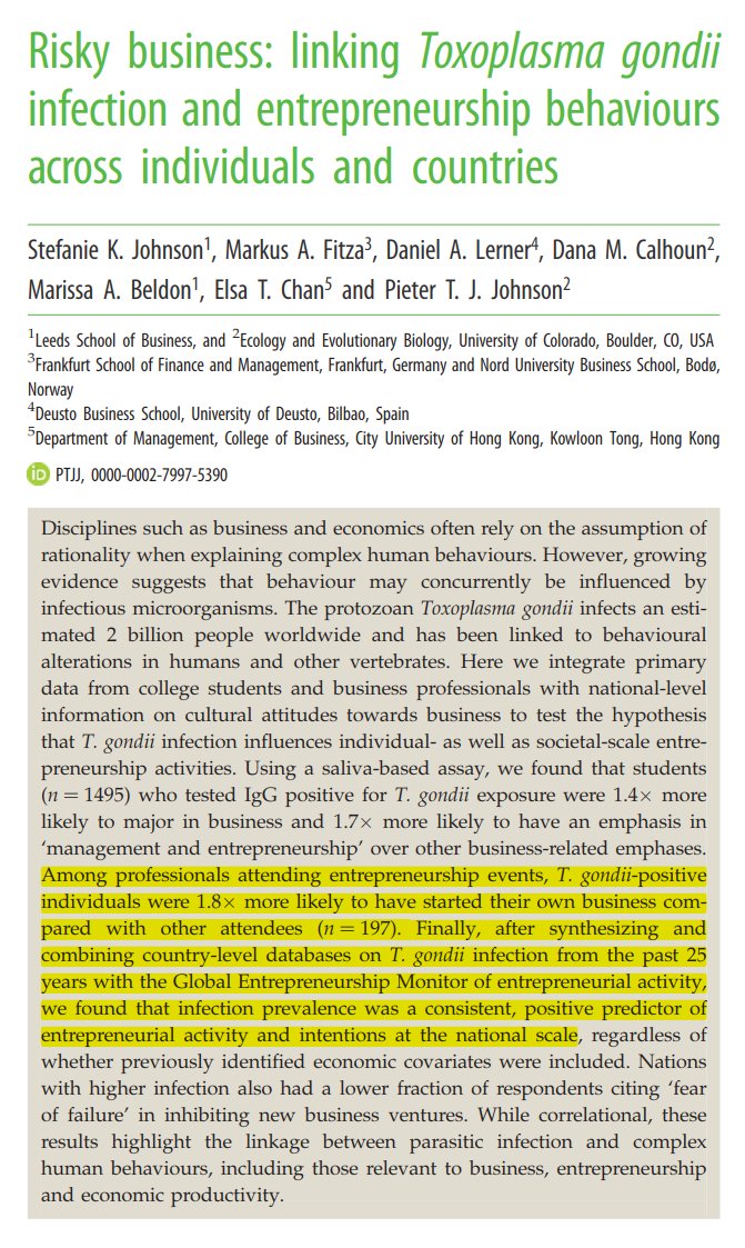Ağırlıklı olarak kedilerde yaşayan bir parazit olan toksoplasma gondii ile enfekte olan kişilerde daha fazla girişimcilik faliyeti görülüyor. Çünkü parazit, risk alma davranışını artırıyor.
