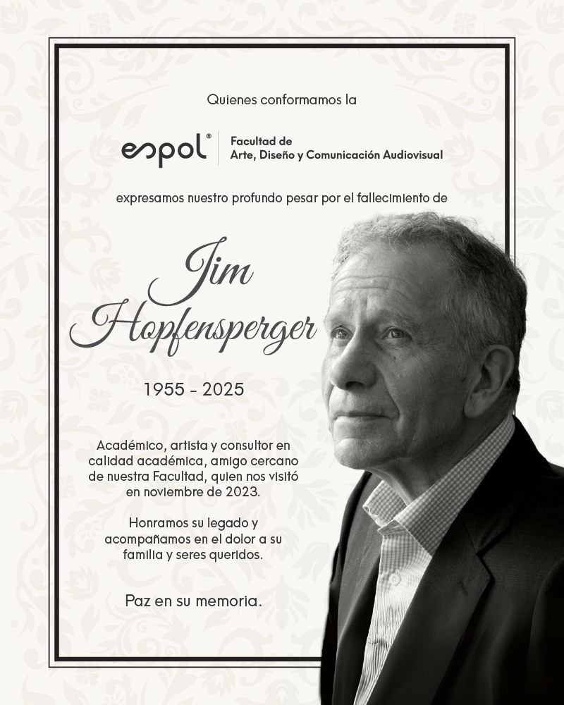 La comunidad FADCOM lamenta el fallecimiento de Jim Hopfensperger, académico, artista y consultor en calidad académica. Honramos su legado y recordamos con gratitud su visita a nuestra Facultad en noviembre de 2023.

Paz en su memoria.