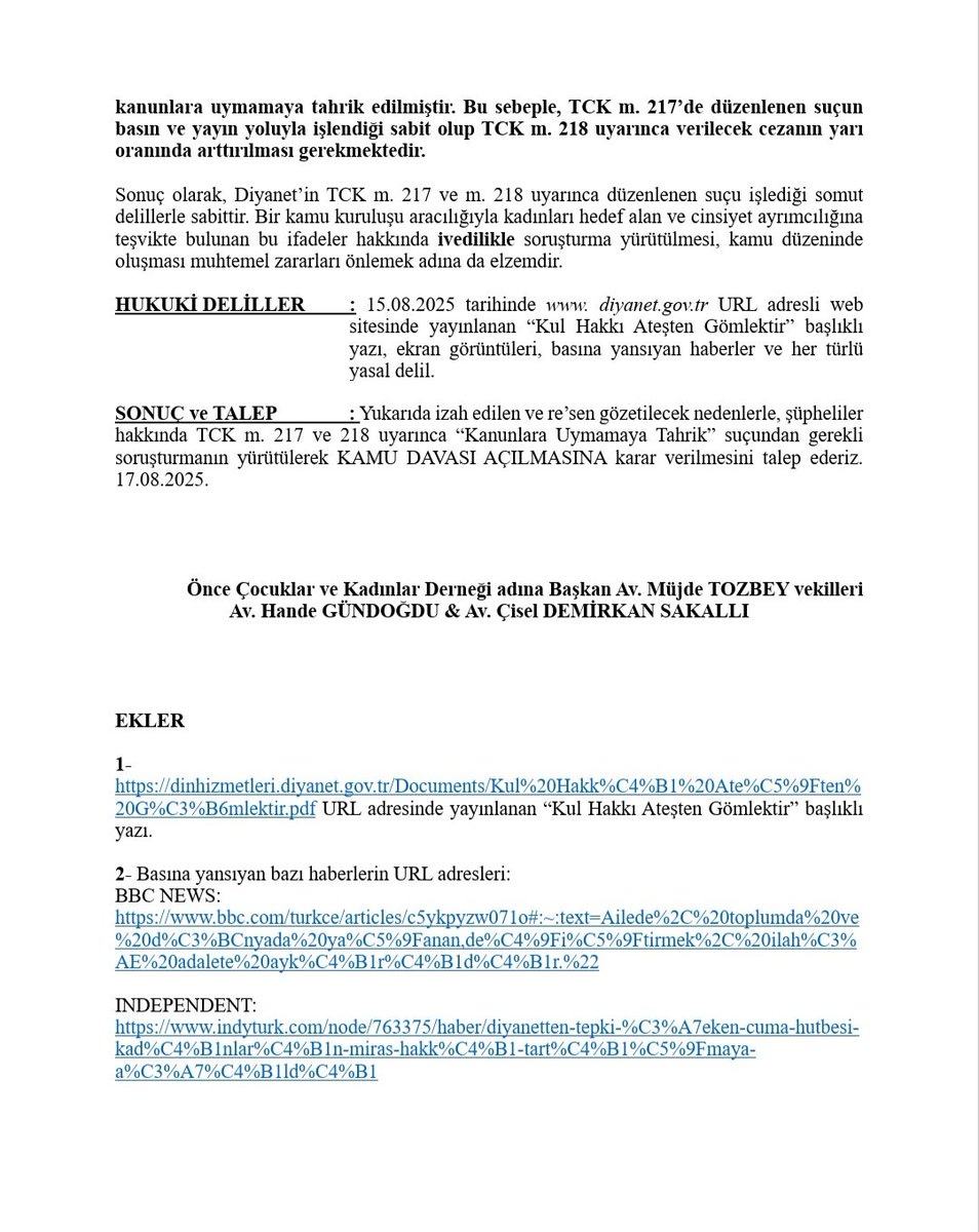 Diyanet İşleri Başkanlığı ve Ali Erbaş hakkında, 15 Ağustos 2025 tarihli Cuma hutbesinde kız çocuklarının ve kadınların eşit miras hakkını hedef alan ifadeler nedeniyle “Kanunlara Uymamaya Tahrik” (TCK m. 217-218) suçundan suç duyurusunda bulunduk.

#YasalaraDokunmaUygula