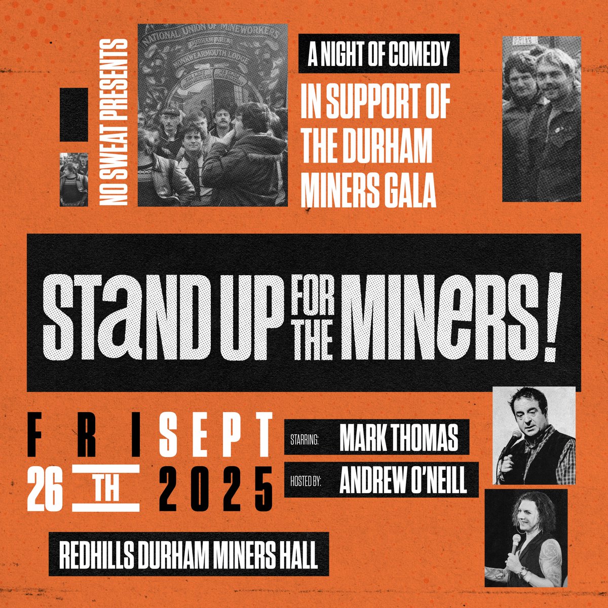 Durham Miners' Association (@durhamminers) on Twitter photo Join us for a night of comedy & politics in support of the <a href="/DurhamGala/">Durham Miners' Gala</a>.
Headlined by the legendary Mark Thomas and compered by the fabulous Andrew O'Neill (<a href="/destructo9000/">Andrew O’Neill ♃</a>)
Friday 26 September <a href="/RedhillsDurham/">Redhills Durham</a>.
Info and tickets: buytickets.at/marras/1810906 Join us for a night of comedy & politics in support of the <a href="/DurhamGala/">Durham Miners' Gala</a>.
Headlined by the legendary Mark Thomas and compered by the fabulous Andrew O'Neill (<a href="/destructo9000/">Andrew O’Neill ♃</a>)
Friday 26 September <a href="/RedhillsDurham/">Redhills Durham</a>.
Info and tickets: buytickets.at/marras/1810906