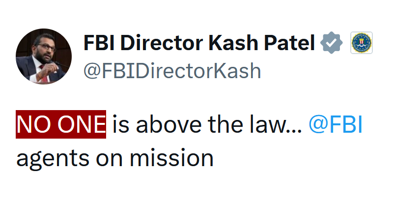 JUST IN - After raids on John Bolton's DC-area home, FBI Director Patel says "NO ONE is above the law..."
