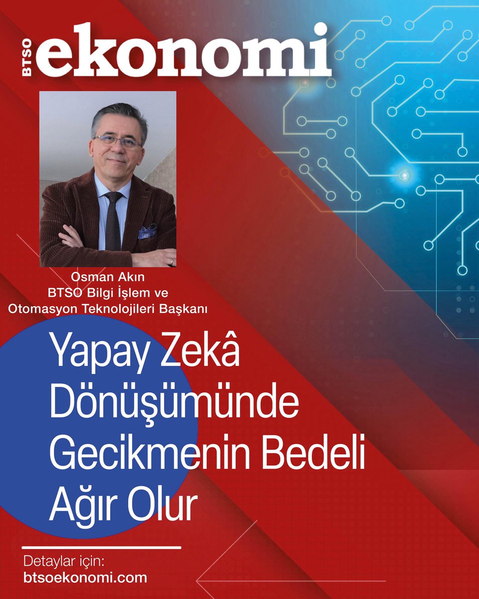 'BTSO Bilgi İşlem ve Otomasyon Teknolojileri Başkanı Osman Akın'ın "Yapay Zekâ Dönüşümünde Gecikmenin Bedeli Ağır Olur" Başlıklı Yazısını Okumak İçin ➡️ l24.im/abNgji

#yapayzeka