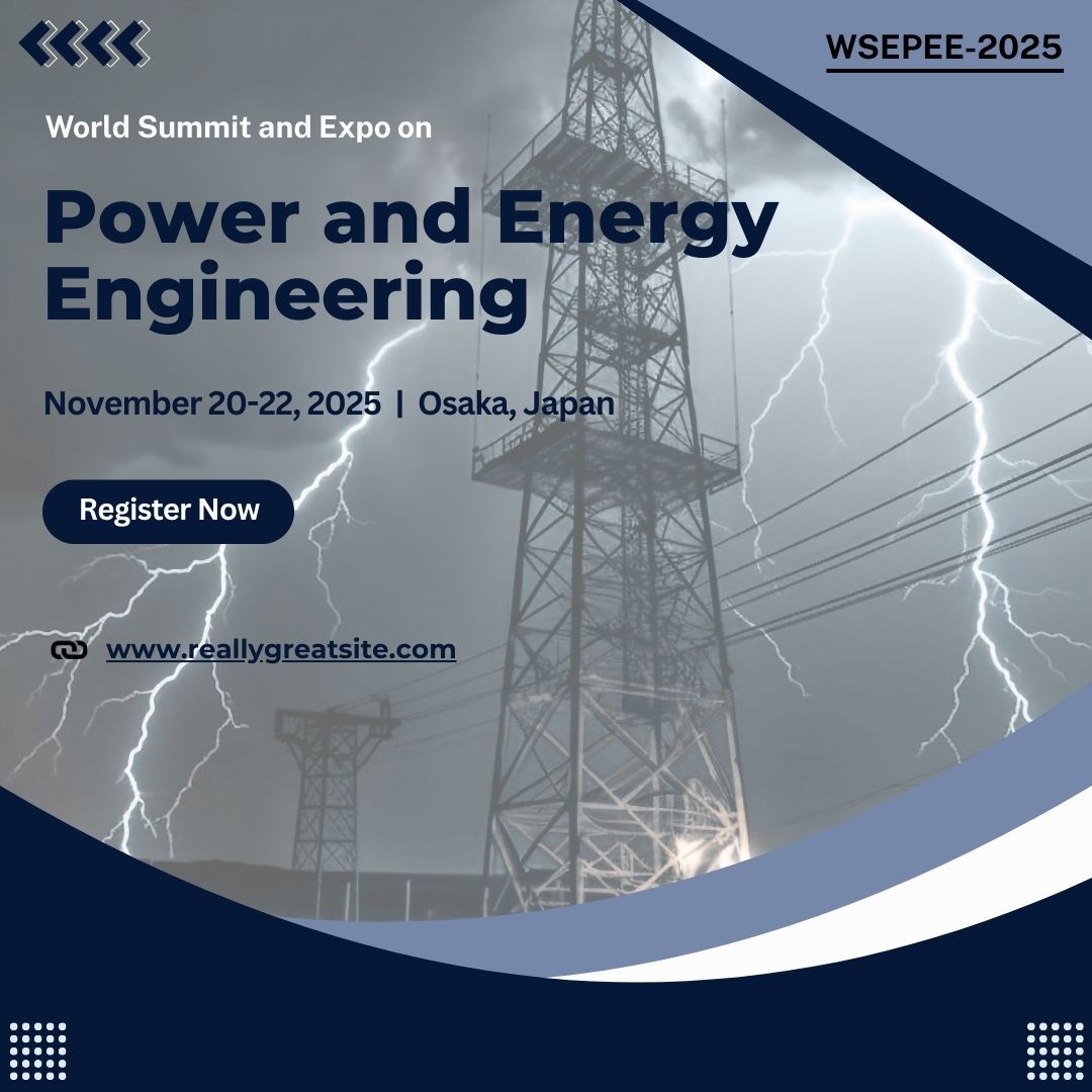 HelenNoah74496's tweet image. #PowerAndEnergy #BiomassConversion #Biorefinery #RenewableEnergy #EnergySummit2025 #WSEPEE2025 #SustainableEnergy #CleanEnergy #EnergyConference #EnergyResearch #OsakaConference #EnergyInnovation #AcademicConference