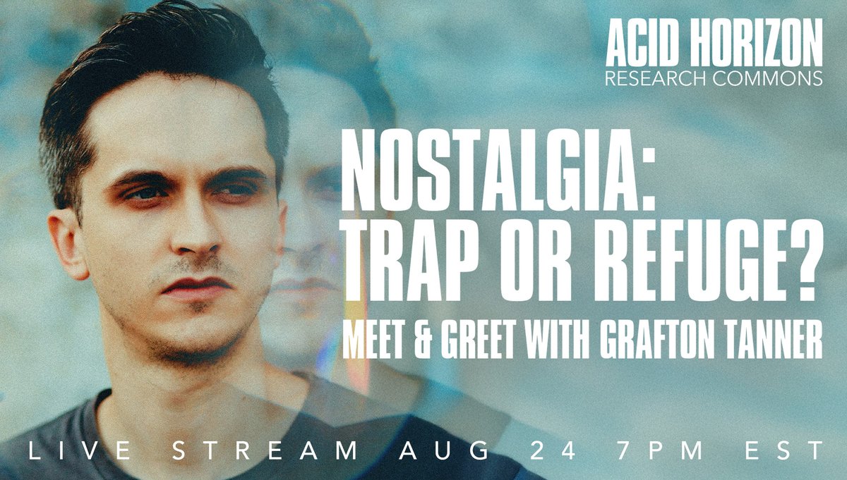 From Nostalgia to Exorcism: A Live Conversation with <a href="/GraftonTanner/">Grafton Tanner</a>  Join us Sun, Aug 24 at 7PM EST on the Acid Horizon Research Commons. Preview his course The Politics of Nostalgia + more. 

To watch live like or bookmark for the incoming link!