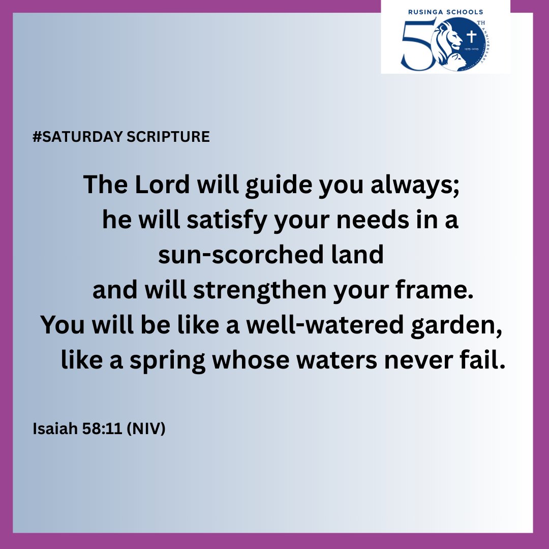rusingaschools's tweet image. This verse is a reminder of God’s unfailing guidance &amp;amp; strength. Even in the driest seasons, He renews &amp;amp; sustains us to flourish with peace &amp;amp; purpose.

#SaturdayScripture
#RusingaSchools
#RusingaGoldenJubilee
#LegacyofExcellence