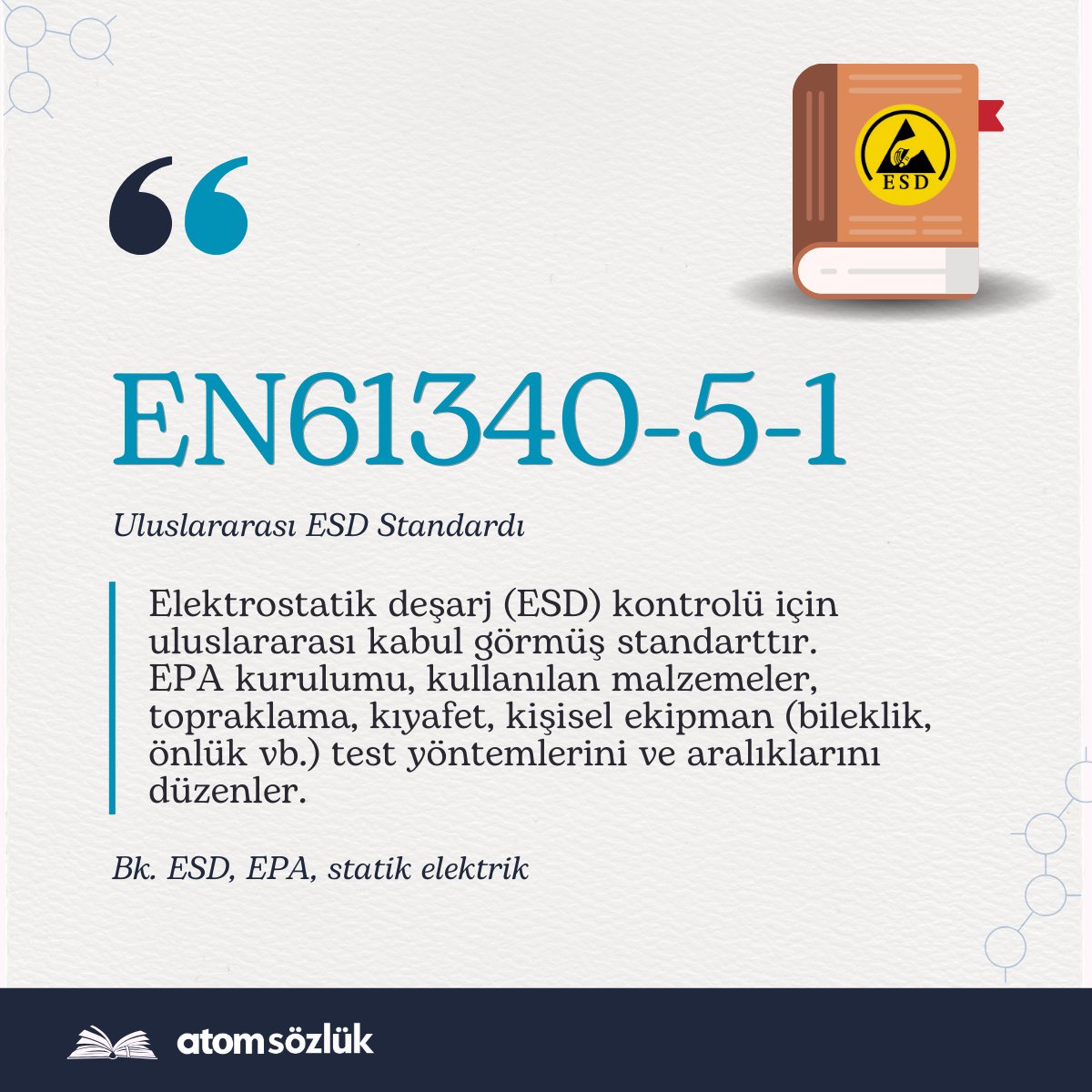 AtomMuhendislik's tweet photo. | EN61340-5-1 (Uluslararası ESD Standardı)

Bu standart, ESD kontrolü için uluslararası kabul görmüş en önemli standartlardan biridir. Özellikle elektronik bileşenlerin üretimi, montajı, taşınması ve depolanması sırasında statik elektriğin kontrol altına alınmasını tanımlar. https://t.co/F3qfsKtOxk