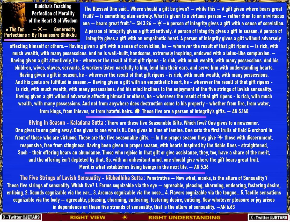 JETAR9's tweet image. #RightUnderstanding #RightView
#Buddha’s Teachings
Perfection of Morality of the Heart &amp;amp; of Wisdom
―☀―
Cont. - The Ten Perfections - A Study Guide
By #ThanissaroBhikkhu
☀
#Generosity #Sangaha Sutta
There are 4 Grounds for The Bonds of Fellowship
1 Giving
2 Kind Words
3…