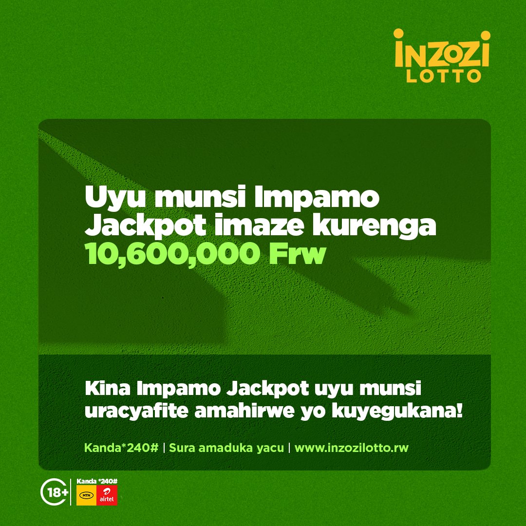 Impamo Jackpot yarenze 10,500,000 RWF! Iki cyumweru ushobora kuba ari wowe uyatsindiye... 

Kanda *240# ukine cg usure inzozilotto.rw

#TsindaDutsinde #InzoziLotto