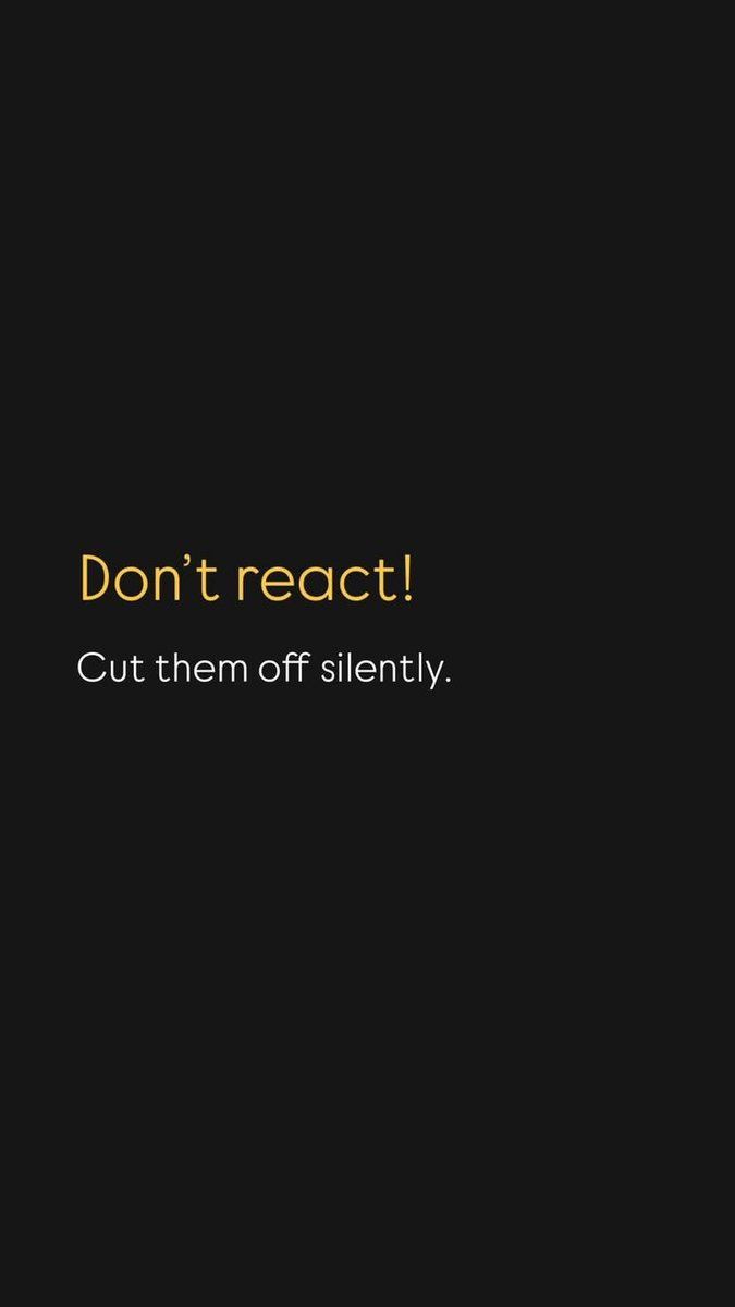 Learn to react less.