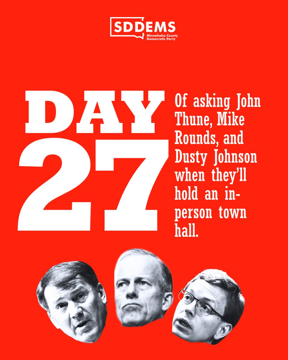 Minnehaha County Democratic Party (@minnehahacodems) on Twitter photo Day 27 of asking <a href="/LeaderJohnThune/">Leader John Thune</a>, @senatorrounds, and @repdustyjohnson when they’ll hold an in-person town hall. Day 27 of asking <a href="/LeaderJohnThune/">Leader John Thune</a>, @senatorrounds, and @repdustyjohnson when they’ll hold an in-person town hall.