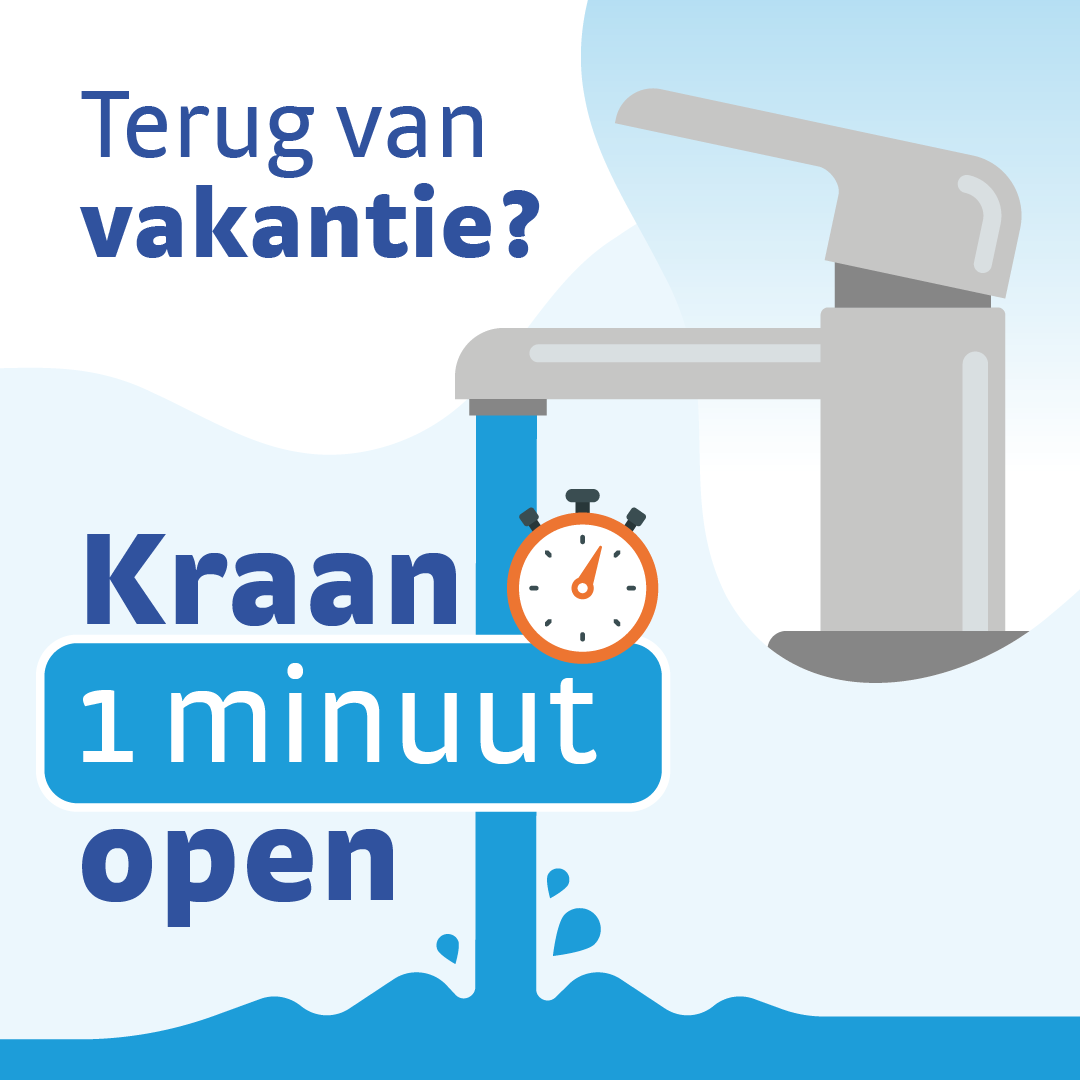 Terug van vakantie? Laat de kranen 1 minuut doorstromen: zo is al het water in huis weer vers.
1) Spoel het toilet door 
2) Zet alle kranen (koud &amp; warm) 1 min open 
3) Douche 1 min, douchekop in een emmer met doek.

 Tip: vang het water op voor planten/ramen.