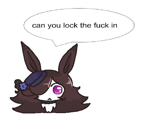 can you lock the fuck in