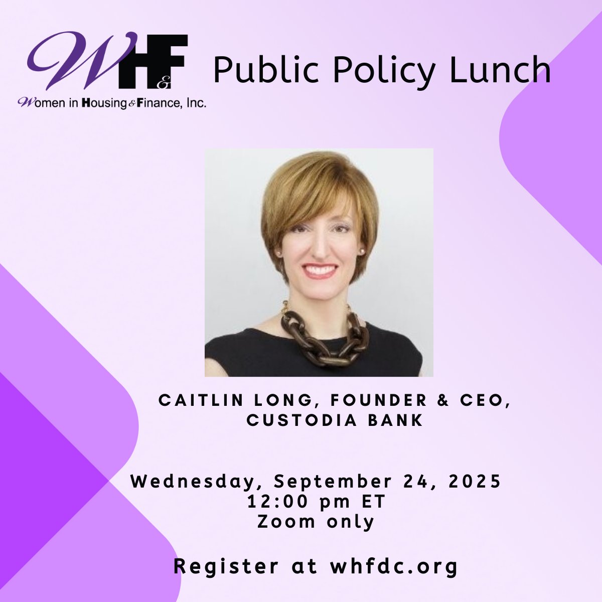 Register for a great upcoming virtual public policy lunch with the awesome <a href="/CaitlinLong_/">Caitlin Long 🔑⚡️🟠</a> and Women in Housing and Finance!

Consider becoming a member today!  

#DigitalAssets #Crypto #Fed #Payments #SPDI #NovelCharters #Fintech #BankReg