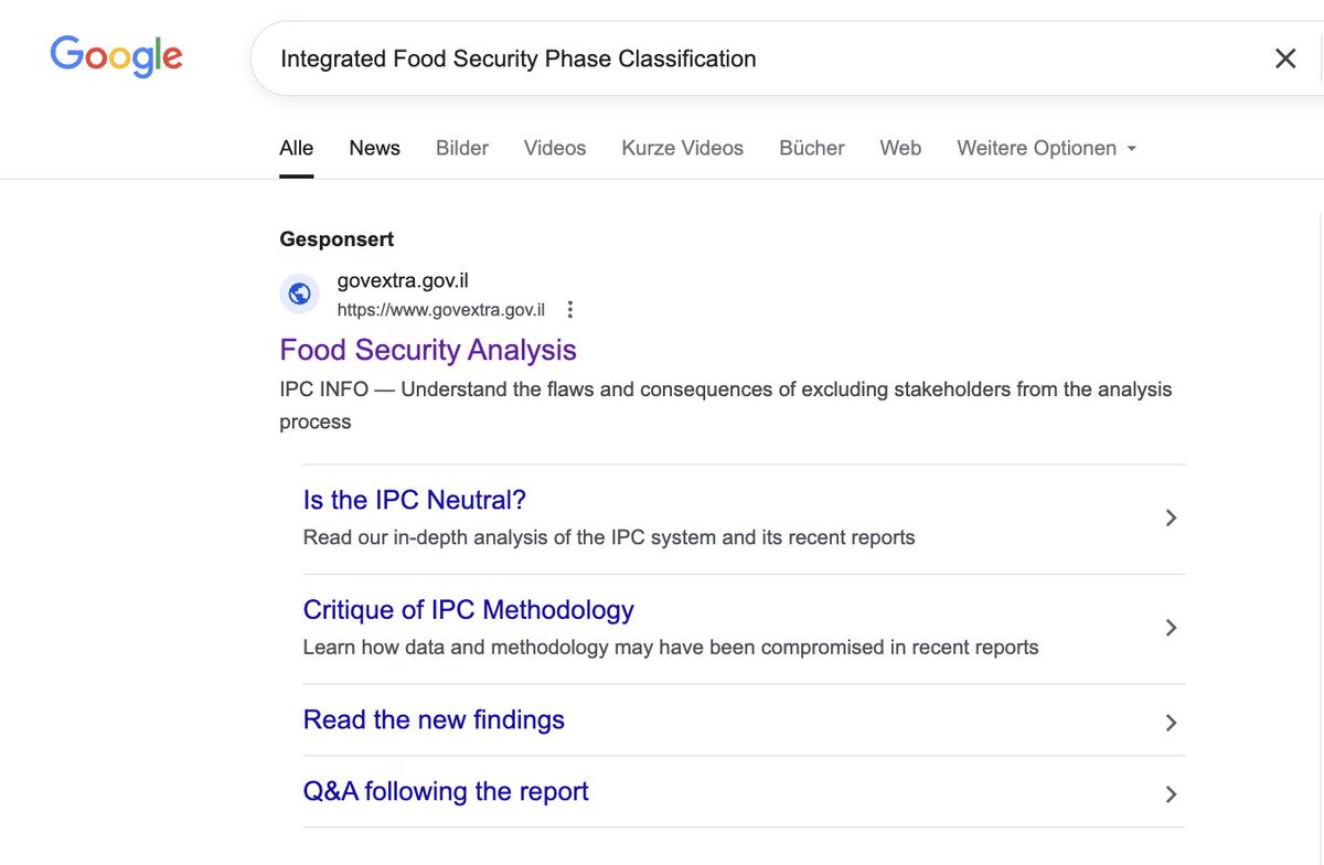 Heute stufte die IPC Gaza als Hungersnot (Phase 5) ein. Wer den Begriff googelt, sieht ganz oben – gesponsert – ein israelisches Regierungsportal, das die IPC diskreditiert. Das ist keine Informationspolitik, das ist ein fahrlässiger Medienkrieg gegen die Wirklichkeit. Thread 🧵