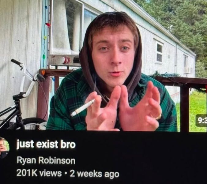 Just exist bro