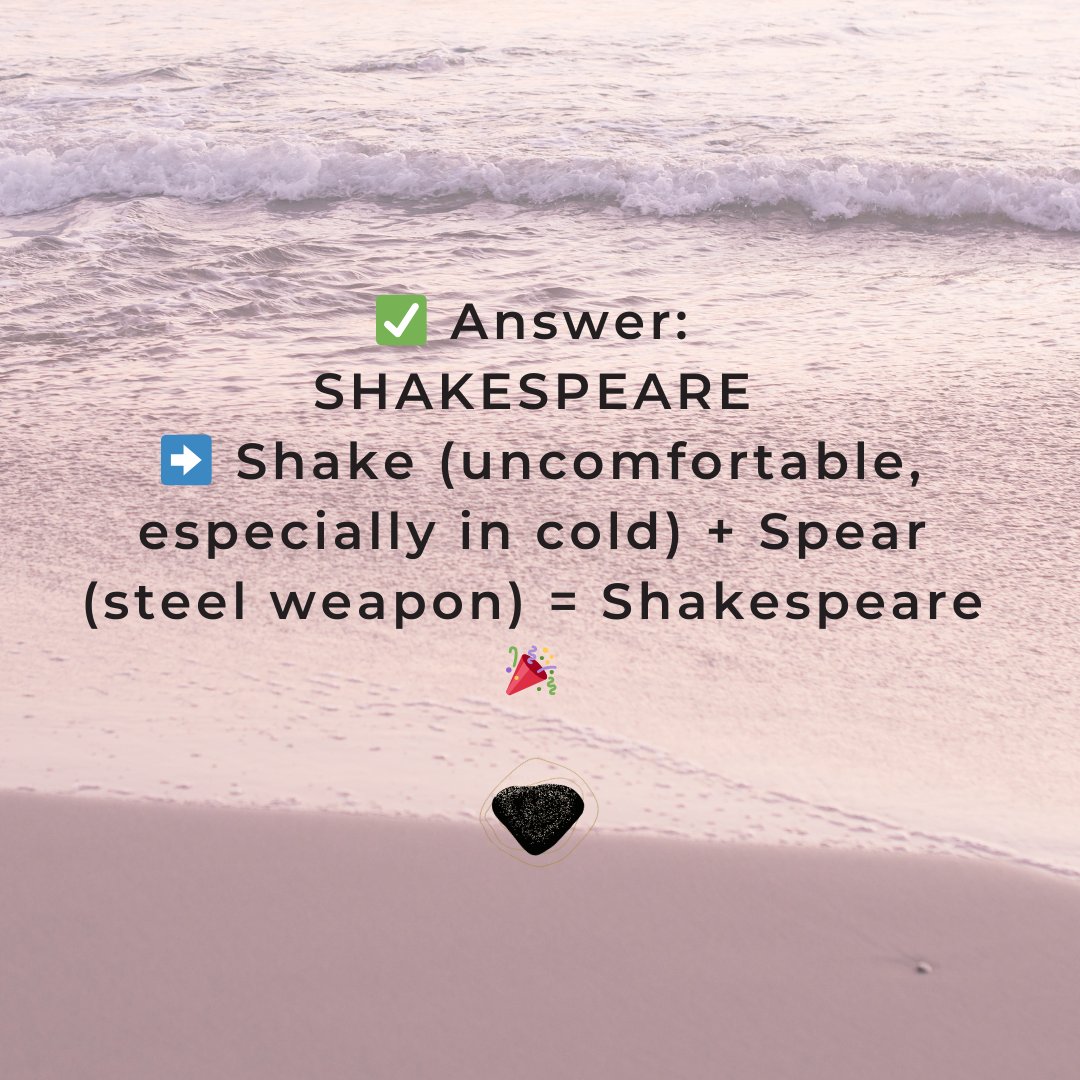 TwistyBrain's tweet image. ✅ Answer:
                     SHAKESPEARE
➡️ Shake (uncomfortable, especially in cold) + Spear (steel weapon) = Shakespeare 🎉

#Answer #RiddleSolved #TwistyBrain #Wordplay #Literature #Classic