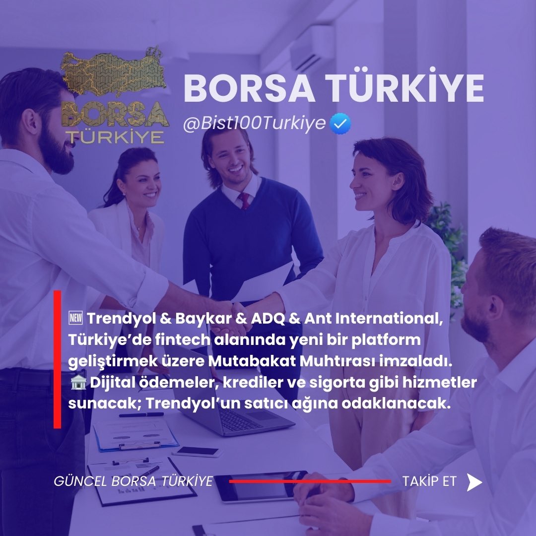 🆕 Trendyol &amp; Baykar &amp; ADQ &amp; Ant International, Türkiye’de fintech alanında yeni bir platform geliştirmek üzere Mutabakat Muhtırası imzaladı.
🏦 Dijital ödemeler, krediler ve sigorta gibi hizmetler sunacak; Trendyol’un satıcı ağına odaklanacak.

#XU100 #BIST100 #BORSA