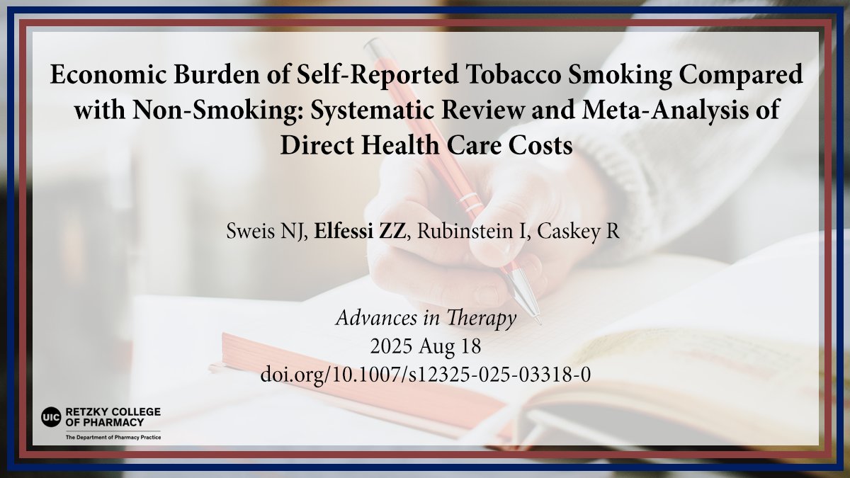 🔥 Hot off the press!
Dr. Zane Elfessi and colleagues publish a meta-analysis in Advances in Therapy on the economic burden of smoking vs. non-smoking.
Full article: doi.org/10.1007/s12325…

#UICPharmacy #ResearchExcellence #TobaccoControl #HealthCareCosts