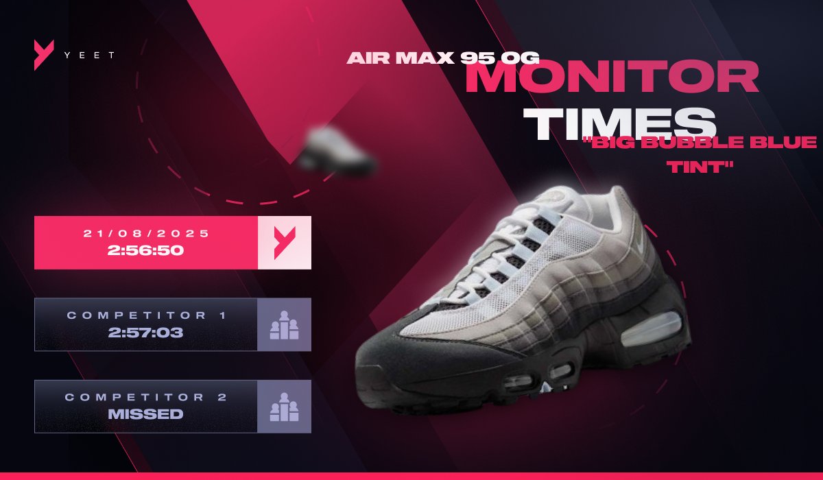 🚀 The fastest monitor provider on the market!⚡️

Yeet Monitors just caught the latest Air Max 95 OG "Big Bubble Blue Tint" restock in seconds, giving our users the edge to cop pairs effortlessly!🔥👟

Don’t miss your chance, be part of Yeet today!
Link in bio💚