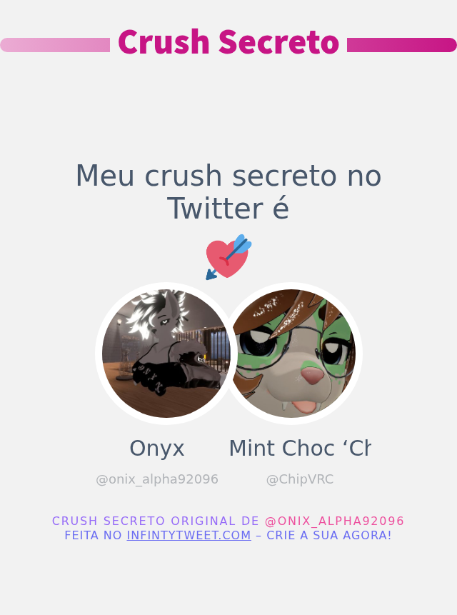 Meu crush secreto no Twitter é <a href="/ChipVRC/">Mint Choc ‘Chip’🔞</a>

➡️ infintytweet.me/secret-crush?l…