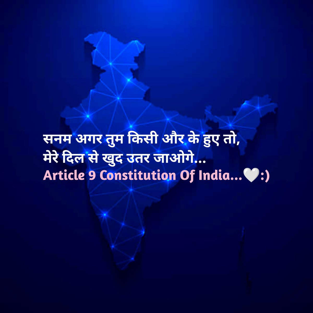 सनम अगर तुम किसी और के हुए तो,
मेरे दिल से खुद उतर जाओगे...
Article 9 Constitution Of India...🤍:)