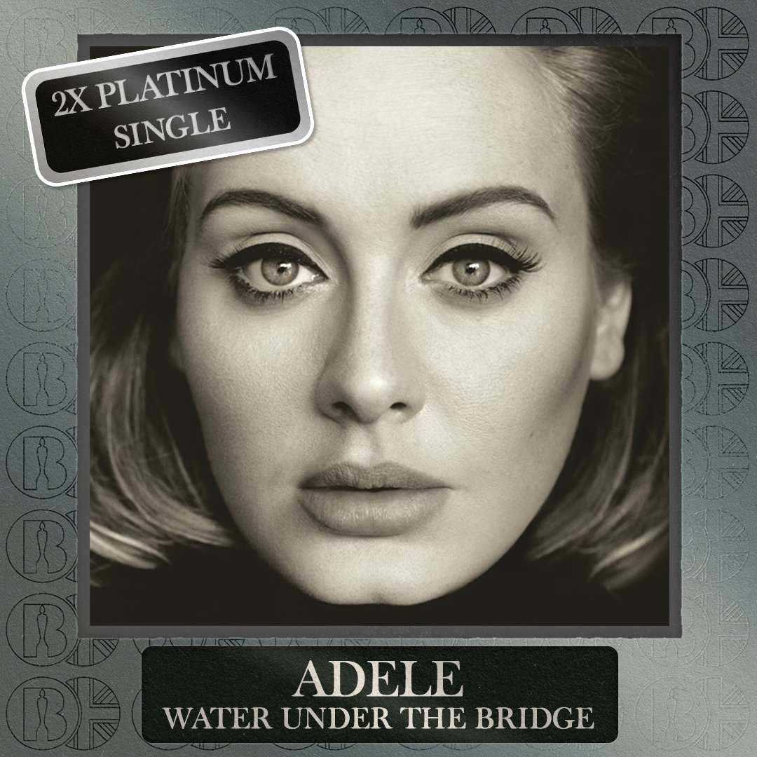 BRITs's tweet image. &apos;Water Under the Bridge&apos;, the single by @Adele, is now #BRITcertified 2x Platinum