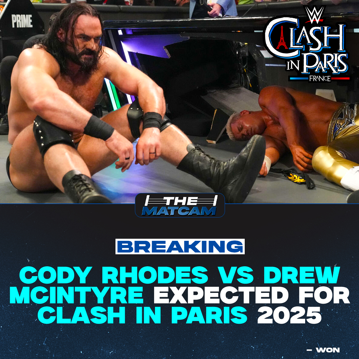 🚨 BREAKING: Cody Rhodes vs Drew McIntyre is expected to take place at WWE Clash In Paris 2025. (WON)