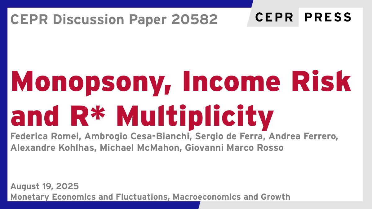 CEPR (@cepr_org) on Twitter photo New CEPR Discussion Paper - DP20582
Monopsony, Income Risk and R∗ Multiplicity
<a href="/Federomei1/">Federica Romei</a>, <a href="/AmbrogioCB/">Ambrogio Cesa-Bianchi</a>, Sergio de Ferra, <a href="/APFerrero/">Andrea P Ferrero 🇮🇹🇪🇺🇺🇦</a>, Alexandre Kohlhas, <a href="/mcmahonecon/">Michael McMahon</a>, Giovanni Marco Rosso <a href="/UniofOxford/">University of Oxford</a>
ow.ly/tbKe50WIJwb
#CEPR_MEF #CEPR_MG #EconTwitter New CEPR Discussion Paper - DP20582
Monopsony, Income Risk and R∗ Multiplicity
<a href="/Federomei1/">Federica Romei</a>, <a href="/AmbrogioCB/">Ambrogio Cesa-Bianchi</a>, Sergio de Ferra, <a href="/APFerrero/">Andrea P Ferrero 🇮🇹🇪🇺🇺🇦</a>, Alexandre Kohlhas, <a href="/mcmahonecon/">Michael McMahon</a>, Giovanni Marco Rosso <a href="/UniofOxford/">University of Oxford</a>
ow.ly/tbKe50WIJwb
#CEPR_MEF #CEPR_MG #EconTwitter