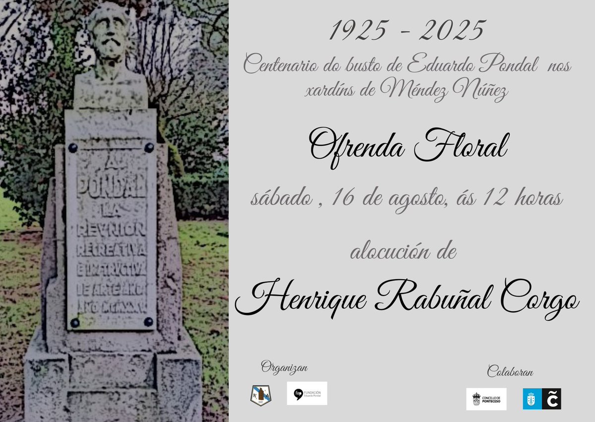 Ofrenda Floral polo Centenario do busto de Eduardo Pondal (1925 - 2025)

📝Sábado 16 de Agosto de 2025
🕛12:00 horas
📍 Xardíns de Méndez Núñez