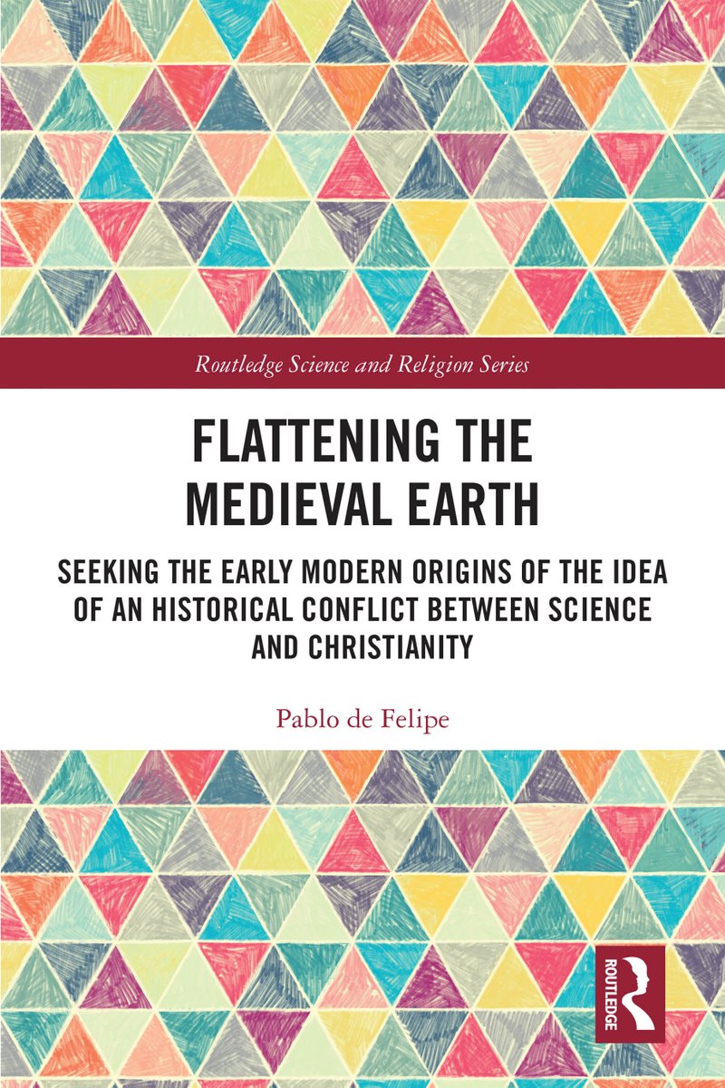 #NewPublication
Flattening the Medieval Earth
Seeking the Early Modern Origins of the Idea of an Historical Conflict between Science and Christianity 
Pablo de Felipe. Routledge 2025
#OpenAccess Prelims &amp; Introduction: Columbus and the flat Earth
Prvw  PDF
taylorfrancis.com/books/mono/10.…