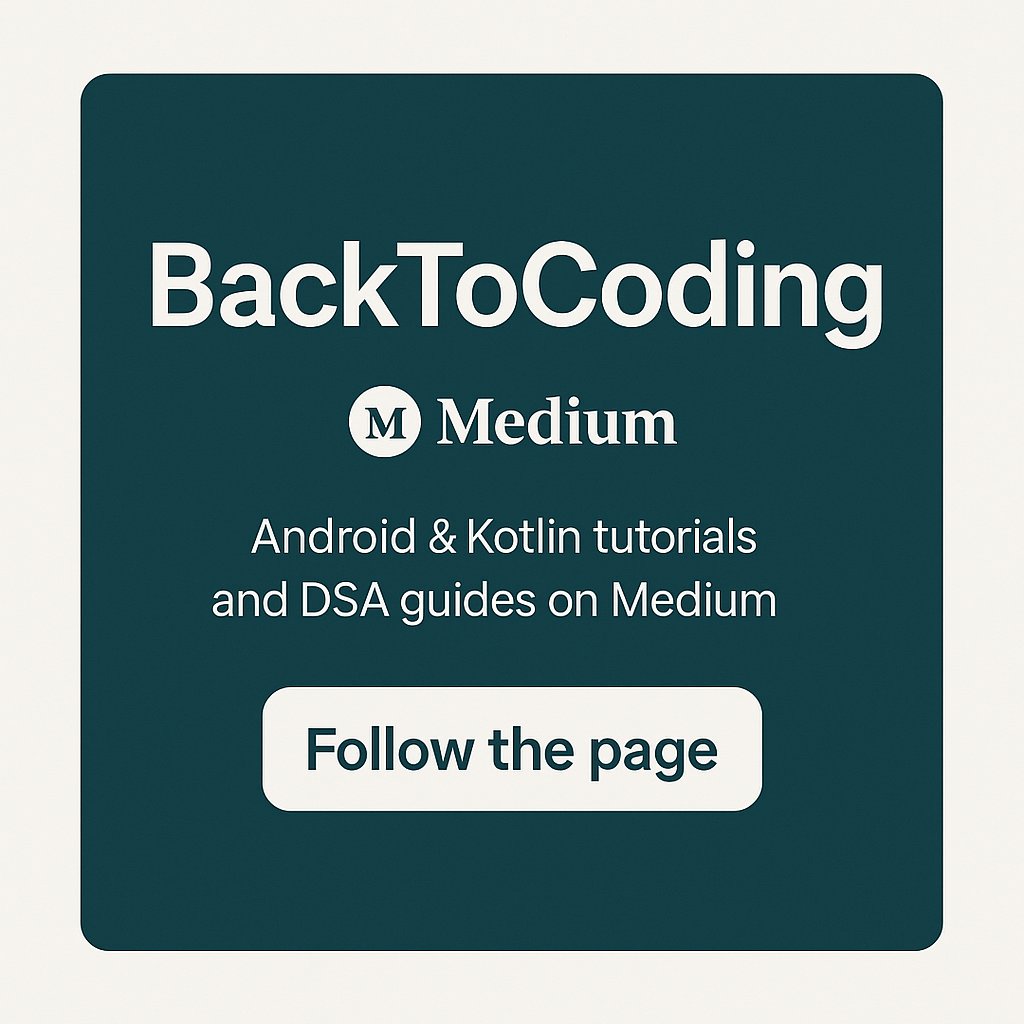 BackToCoding's tweet image. Check out BackToCoding on Medium 📚
Android, Kotlin, Jetpack Compose, Coroutines & DSA explained simply — with code examples.
Follow and read the latest articles 👉 medium.com/backtocoding
#AndroidDev #Kotlin #DSA #JetpackCompose #MobileDevelopment #Coding #Programming