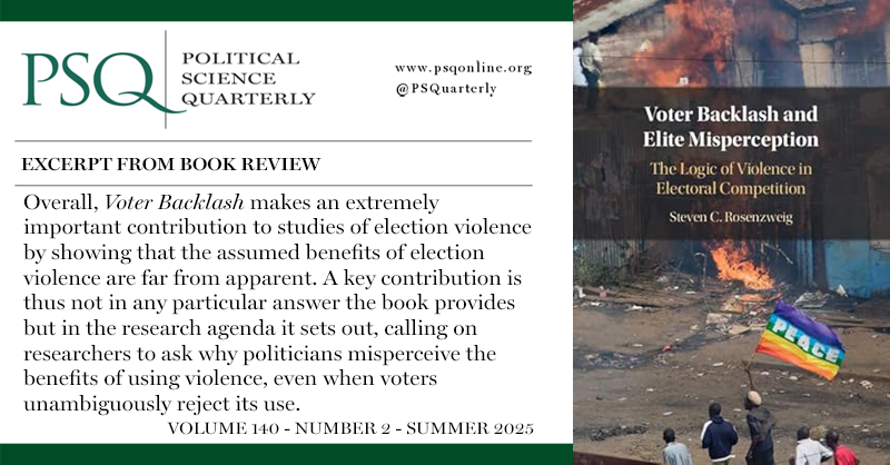 PSQuarterly's tweet photo. Voter Backlash and Elite Misperception: The Logic of Violence in Electoral Competition, Steven C. Rosenzweig | Reviewed by Kathleen Klaus at https://t.co/IVJBMykObx