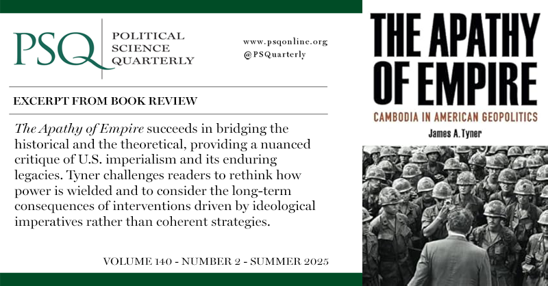 PSQuarterly's tweet photo. The Apathy of Empire: Cambodia in American Geopolitics, James A. Tyner | Reviewed by Sophal Ear at https://t.co/eZWrhzfIVq