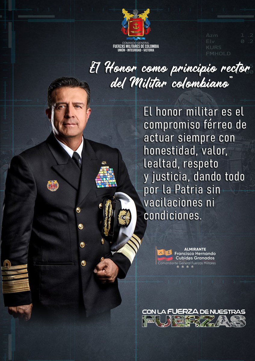 COMANDANTE_FFMM's tweet photo. “El Honor como principio rector del Militar colombiano”

En el ejercicio del mando y en el cumplimiento del deber, el honor representa mucho más que una virtud: es el fundamento moral que guía cada decisión, cada acción y cada palabra de quienes portamos el uniforme de la Patria.

Para mí, el honor radica en la defensa inquebrantable de nuestras creencias, principios y valores. Es la convicción de actuar con rectitud, incluso en los momentos más difíciles, manteniendo la lealtad a Colombia por encima de cualquier interés personal.

Las @FuerzasMilCol se sostienen sobre este principio y cada Soldado, Marino y Aviador, vive el compromiso de servir con dignidad, valentía y respeto por la institucionalidad.

Invito a todos los colombianos a reconocer en nuestro @Col_Ejercito, en nuestra @ArmadaColombia y en nuestra @FuerzaAereaCol un ejemplo de honor, disciplina y entrega. Porque #ConLaFuerzaDeNuestrasFuerzas, seguimos construyendo una nación más segura, más justa y más unida.

#HonorMilitar
#Unión
#Integridad
#Victoria