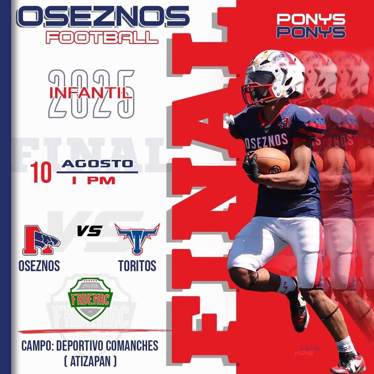 🚨 GRAN FINAL 🚨

Categoría Ponys  <a href="/LigaFademac/">FADEMAC</a> 

Oseznos 🆚 Toritos, Texcoco  

🏟️ Campo Deportivo Comanches
⏰ A la 1:00 pm
🗓️ Domingo 10 agosto 2025

Vamos por el Campeonato 🏆

#GoOseznosGo #SomosUnaGranFamilia