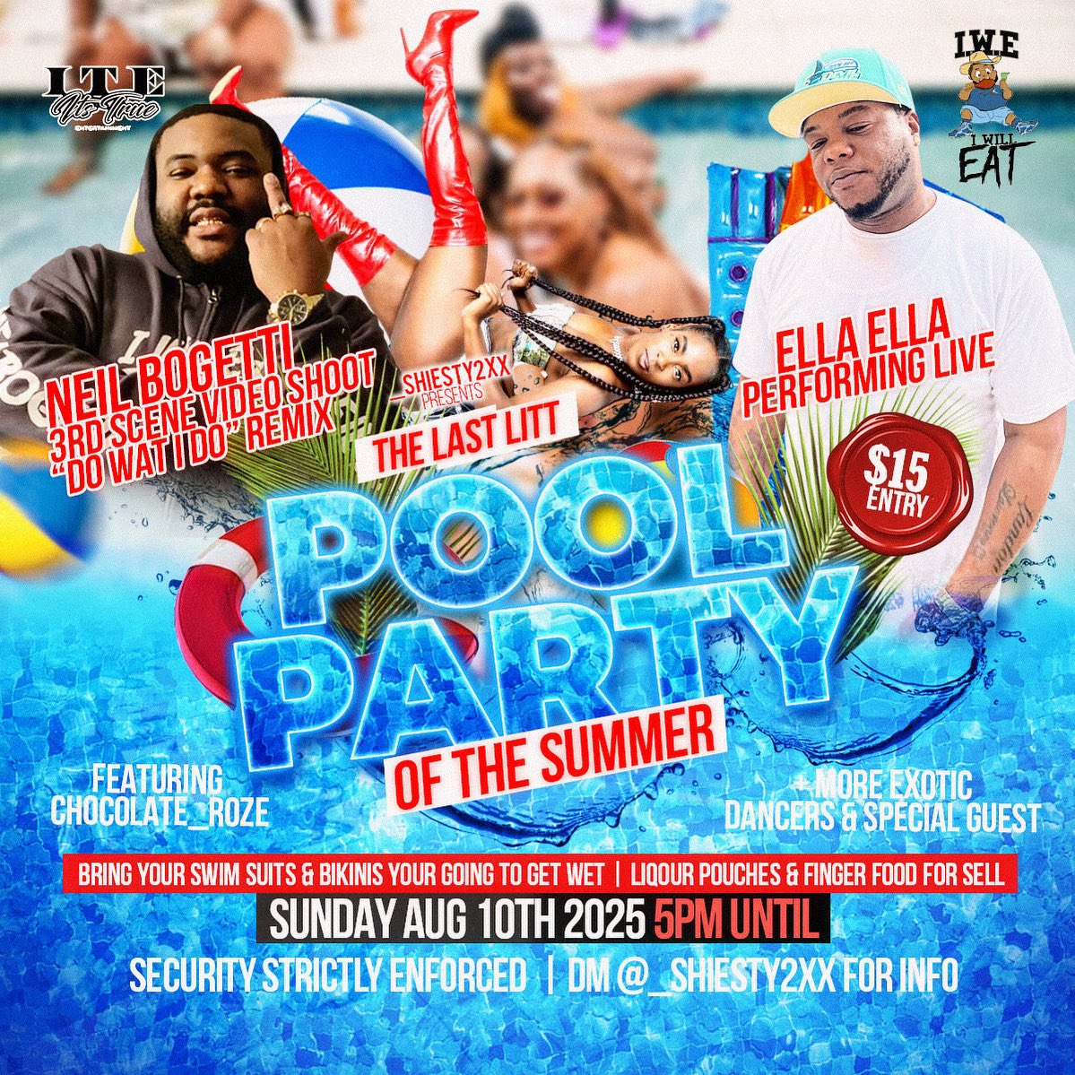 #ITSTRUE
💎💎💎💎💎💎💎
 THE LAST LI🔥🔥POOL PARTY OF THE SUMMER
TODAY 
SUNDAY AUG 10TH 
<a href="/5PM/">5pm.co.uk</a>
NEIL BOGETTI 
3RD SCENE 
VIDEO SHOOT 
“DO WAT I DO” REMIX 
ELLA ELLA 
PERFORMING LIVE 
FEATURING CHOCOLATE_ROZE
+ MORE EXOTIC DANCERS &amp; SPECIAL GUEST $15 ENTRY 
BRING YOUR SWIM SUITS