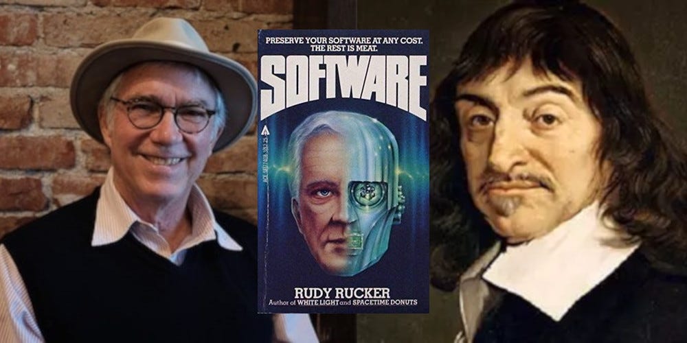 The Mind is Everywhere
Are our minds just software...? A curious 3-minute reflection on Rudy #Rucker and #Descartes at Stranger Worlds and How To Live In Them. 
strangerworlds.substack.com/p/the-mind-is-…