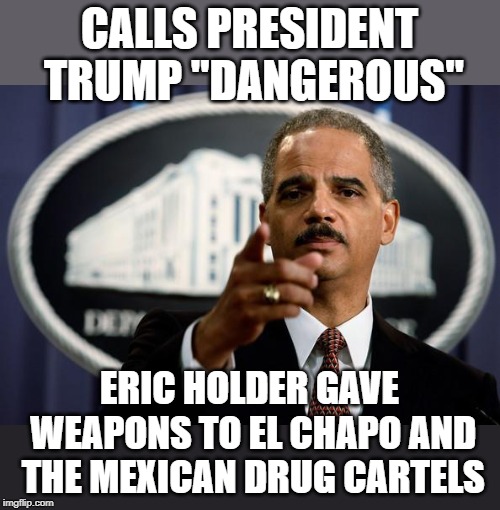 catmrow0's tweet image. Same guy who sent weapons to cartel members WHILE DEMS ARE CONSTANTLY FIGHTING TO DISARM US CITIZENS- Eric Holder?

Fast and Furious- Eric Holder?

I AM SHOCKED

THIS is my &quot;shocked&quot; face 🙄

Hey 🤔 Hasn&apos;t El Chapo been in the &quot;news&quot; lately? WHAT A COMPLETELY RANDOM HAPPENSTANCE