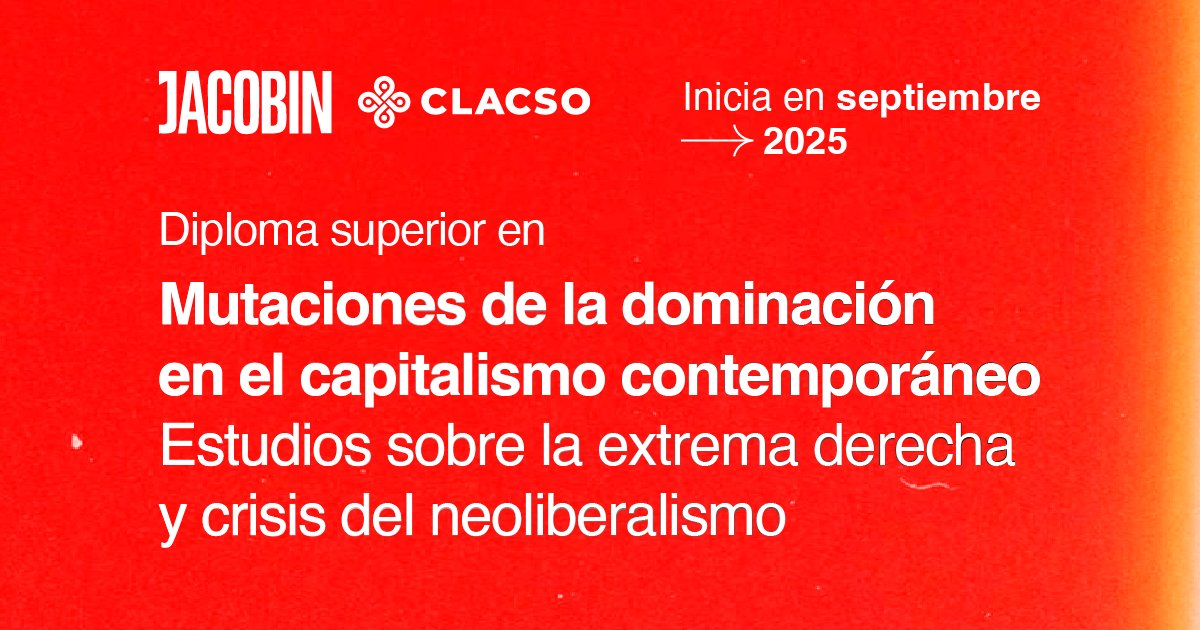 Entre Jacobin y CLACSO lanzamos el Diploma Superior sobre extrema derecha y crisis del neoliberalismo, junto a un equipo docente de primer nivel.

📌 Info e inscripción (con descuento): clacso.org/diploma-superi…